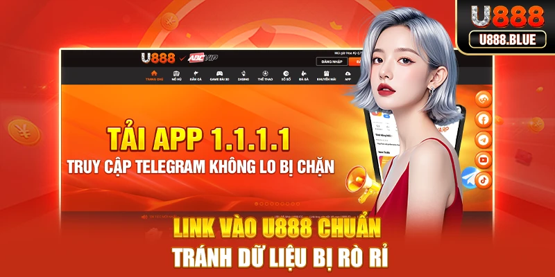 Link vào U888 chuẩn tránh dữ liệu bị rò rỉ